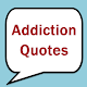 Addiction Quotes Download on Windows