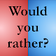 Download Would you rather? For PC Windows and Mac 1.1