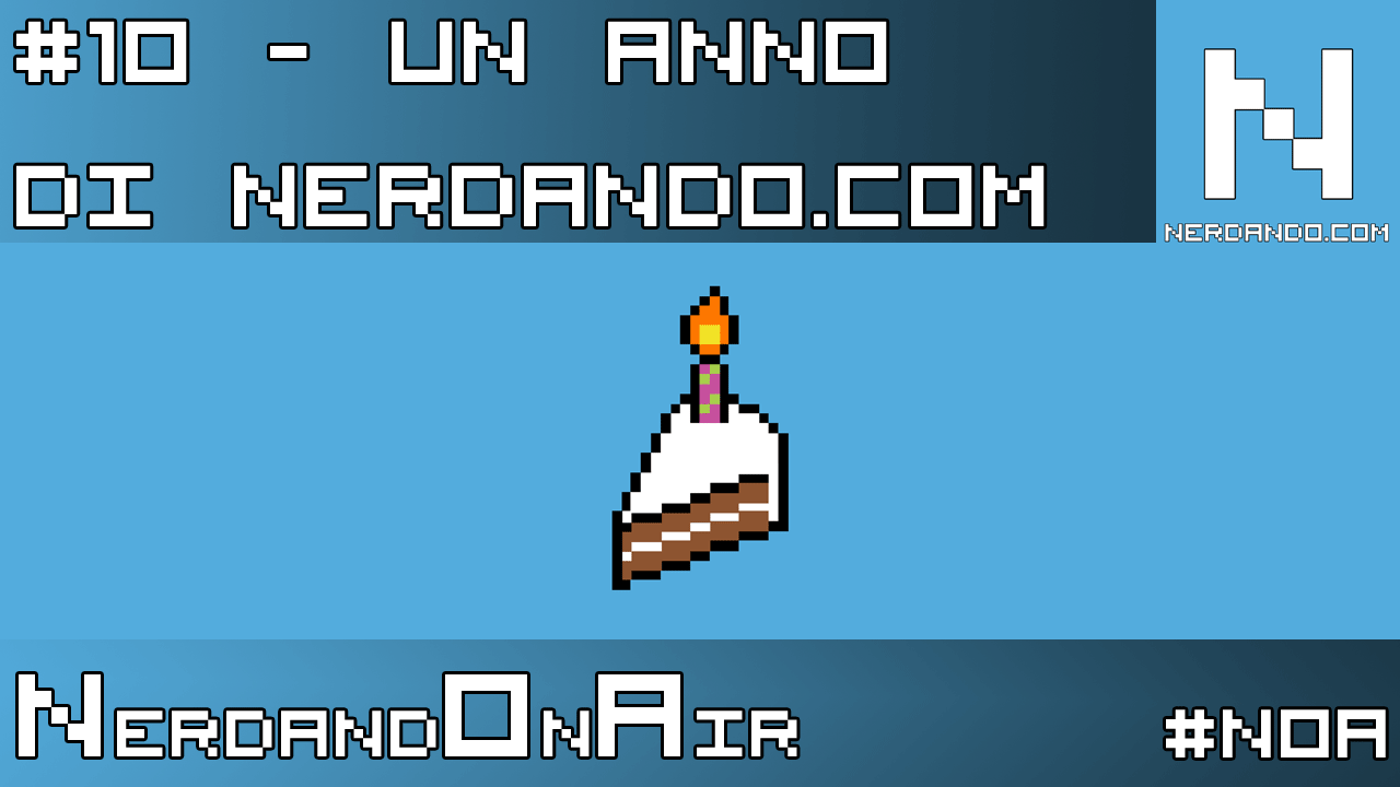 Un anno di Nerdando.com!