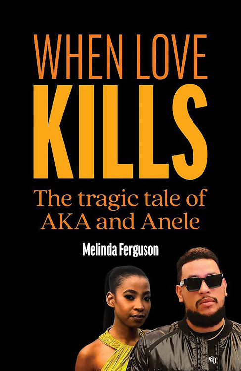 Melinda Ferguson’s upcoming book titled When Love Kills – The Tragic Tale of AKA and Anele.