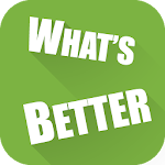 Cover Image of Download What's better? 1.5.1 APK