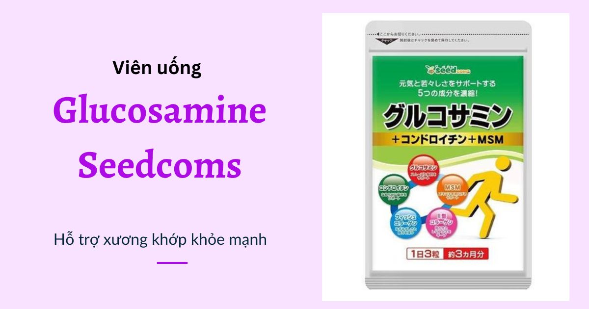 Thuốc bổ sung sụn khớp Glucosamine Seedcoms