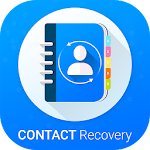 Cover Image of Скачать Contact Recovery - Recover Deleted All Contacts 1.3 APK