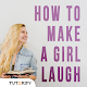 Download HOW TO MAKE A GIRL LAUGH For PC Windows and Mac 1.0