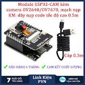 Module Thu Phát Wifi Camera Esp32 - Cam Tích Hợp Wifi, Camera Ov2640/Ov7670 Chuyên Dụng Và Bluetooth 4