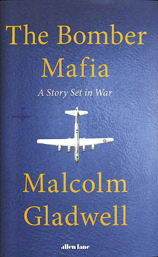 Defending The Indefensible Malcolm Gladwell S The Bomber Mafia