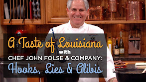 A Taste of Louisiana With Chef John Folse & Company: Hooks, Lies & Alibis thumbnail