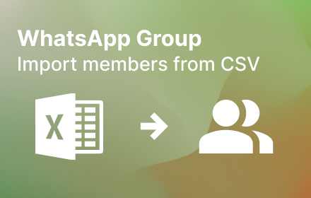 WA Quick Group - Import WA Group members CSV small promo image