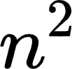 {"backgroundColor":"#ffffff","type":"$$","id":"1","backgroundColorModified":null,"font":{"size":12,"family":"Arial","color":"#000000"},"aid":null,"code":"$$n^{2}$$","ts":1628128100861,"cs":"TOCUIEuMpvR/WCyYk7KWRQ==","size":{"width":16,"height":16}}