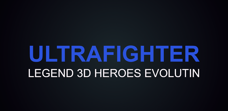 Ultrafighter3D : Gaia Legend Fighting Heroes