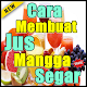 Download Cara Membuat Jus Mangga Segar For PC Windows and Mac 5.3.5
