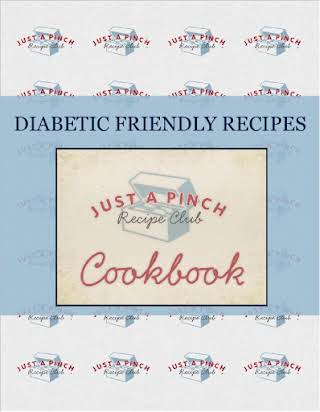 DIABETIC  FRIENDLY  RECIPES