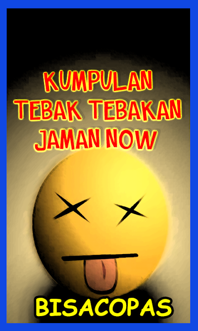 TEBAK TEBAKAN LUCU DAN JAWABANNYA APK Download Apkindo