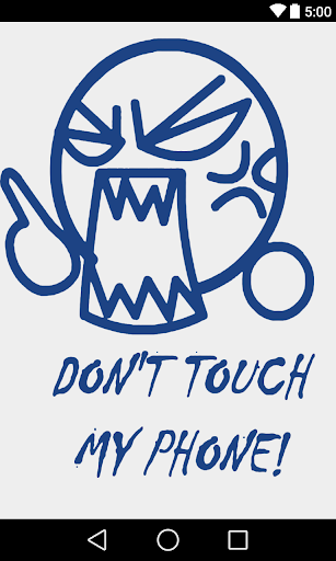 Don't Touch My Phone