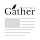 Gather-Choose Your Own News Sources, Breaking News Download on Windows