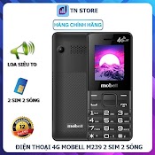 Điện Thoại 4G Mobell M239 - 2 Sim 2 Sóng - Loa To Rõ Ràng, Camera 8 Mp - Bảo Hành 12 Tháng