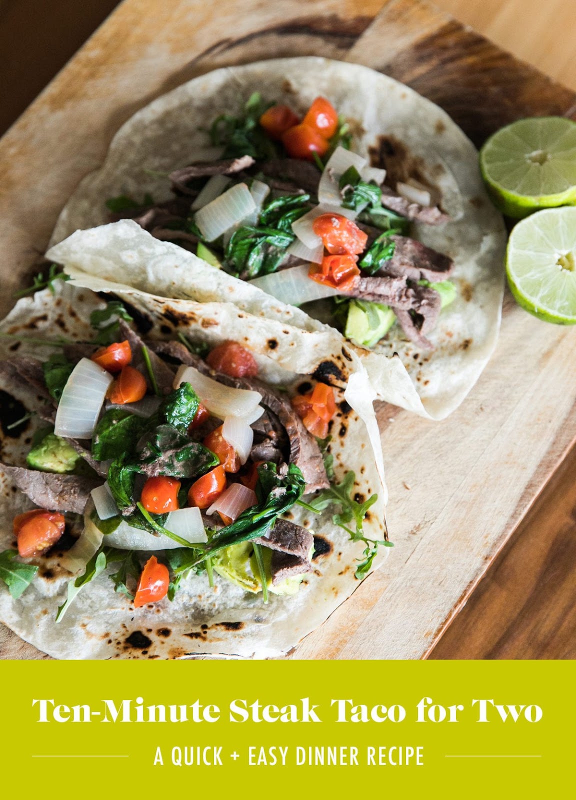 The Ten-Minute Steak Taco for Two | Quick and Easy Dinner Recipe | Jessica Brigham | Magazine Ready for Life | www.jessicabrigham.com