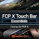 Download Touch Bar Course For FCPX by macProVideo For PC Windows and Mac 7.1.2