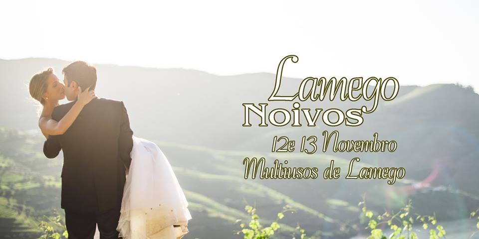 1ª Edição da Lamego Noivos - 12 e 13 de novembro