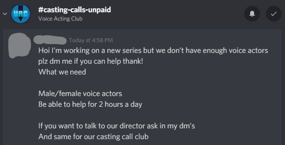 Screenshot: "Hoi [sic] I'm working on a new series but we don't have enough voice actors plz dm me if you can help thank [sic]!

Male/female voice actors
Be able to help for 2 hours a day

If you want to talk to our director ask in my dm's
And same for our casting call club"