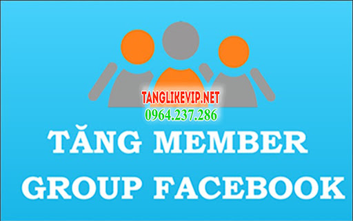 Tăng Mem Thành Viên Group Nhóm Facebook