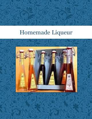 Homemade Liqueur