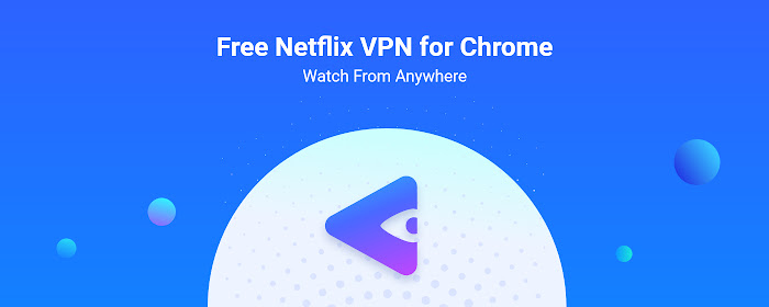 Free Netflix VPN for Chrome-Unblock Any Sites marquee promo image