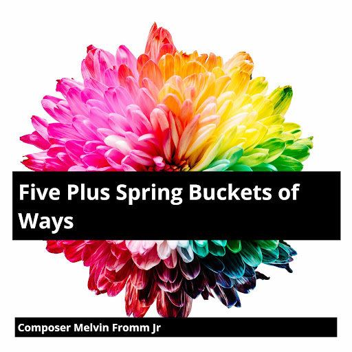 Five Plus Spring Buckets of Ways - YouTube Music