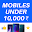 Mobiles Under 10,000 Rs. Price in India (Best) Download on Windows