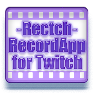 レコッチ Twitch ツイッチ 録画アプリ Apk K1017