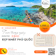 Phú Quốc [E - Voucher] Tour 3 Đảo Đẹp Nhất Phú Quốc, Miễn Phí Chụp Ảnh, Quay Flycam