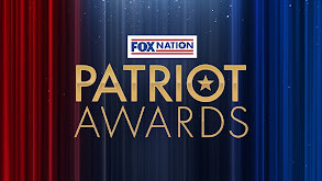 Fox Nation Patriot Awards thumbnail