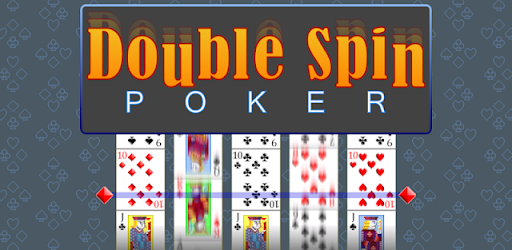 Double Spin Poker