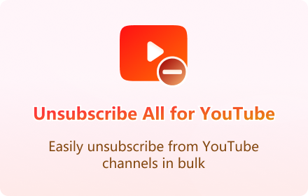 Unsubscribe All for YouTube small promo image