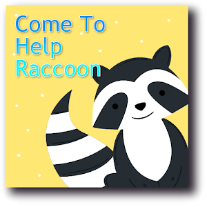 Download Come To Help Raccoon For PC Windows and Mac