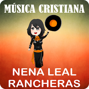 Download Nena Leal Música Ranchera Cristiana For PC Windows and Mac