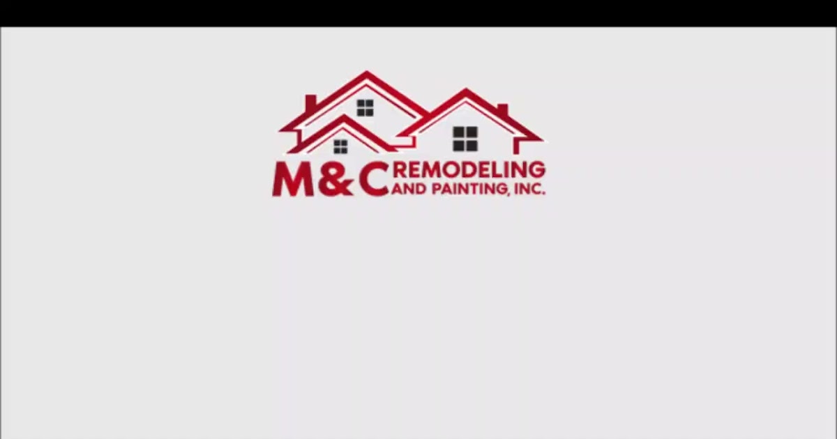 M&C Remodeling & Painting, Inc..mp4