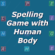 Download Human Body Spelling Game For PC Windows and Mac 1.0.0