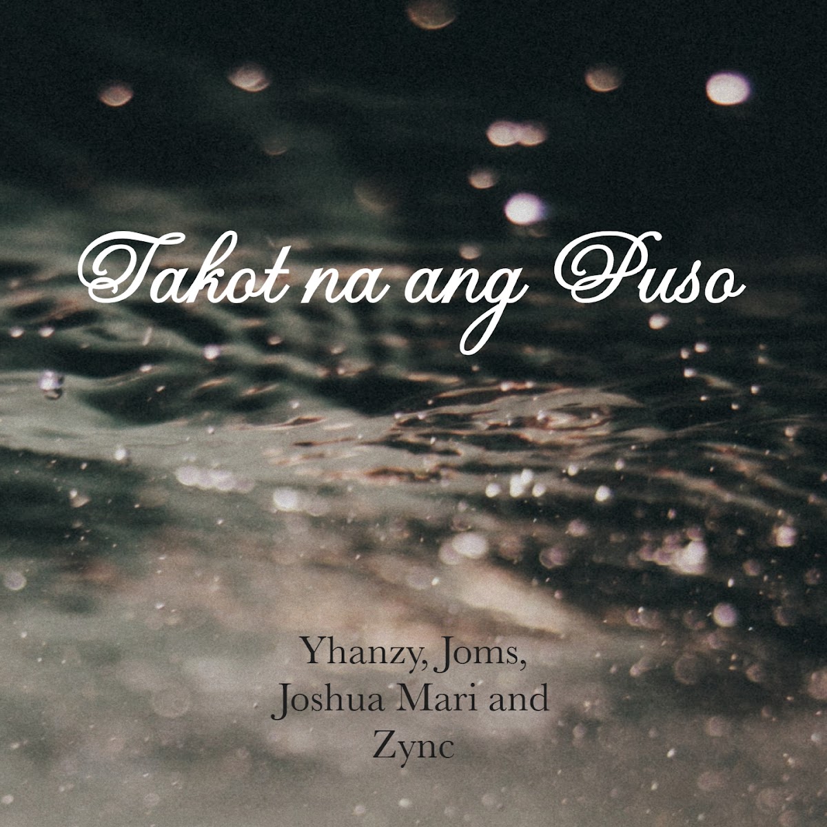 Takot na ang Puso (feat. Yhanzy, Joms, Joshua Mari & Zync)