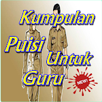 Cover Image of Tải xuống Kumpulan Puisi Untuk Guru Terlengkap 3.7 APK