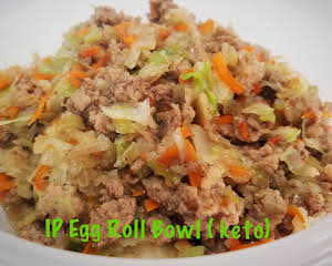 ~ IP Egg Roll Bowl ( keto) ~