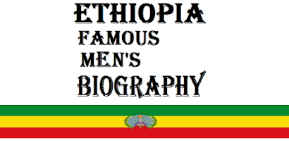 Ethipoian Famous Men Biographi Screenshot