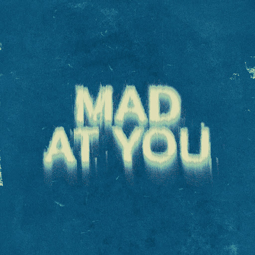 Mad At You - YouTube Music