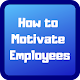 Download How to Motivate Employees For PC Windows and Mac 1.0