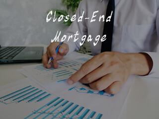 Mastering the Dynamics of Closed-End Mortgages: A Comprehensive Guide