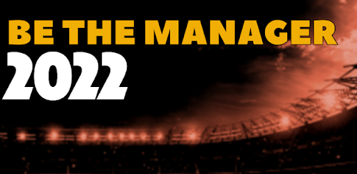 Be the Manager 2022