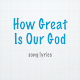 Download How Great Is Our God For PC Windows and Mac 1.0