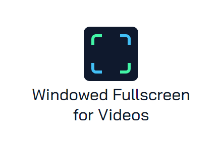 Windowed Fullscreen for Videos small promo image