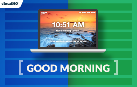 Good Morning - New Tab by cloudHQ Preview image 0