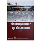 Giáo Trình Văn Hóa Doanh Nghiệp Và Đạo Đức Kinh Doanh